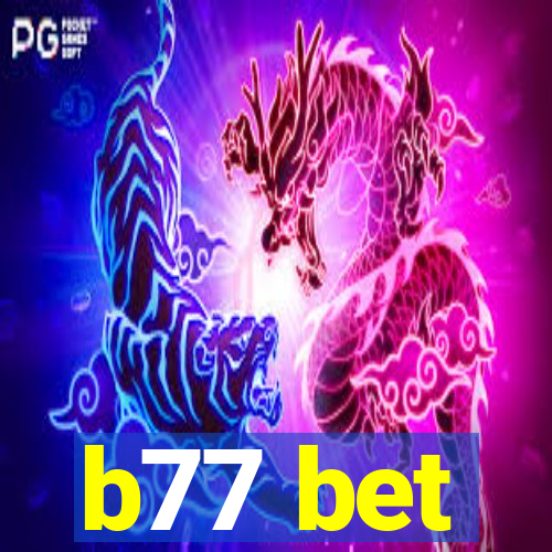 b77 bet